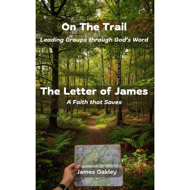 The Letter of James: A Faith that Saves